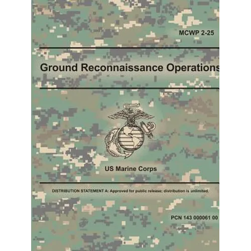 Ground Reconnaissance Operations (MCWP 2-25) - Paperback