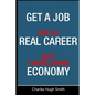 Get a Job, Build a Real Career and Defy a Bewildering Economy - Paperback