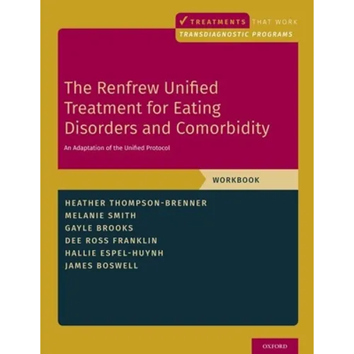 The Renfrew Unified Treatment for Eating Disorders and Comorbidity: An Adaptation of the Unified Protocol, Workbook - Paperback