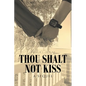 Thou Shalt Not Kiss: A Sequel - Paperback