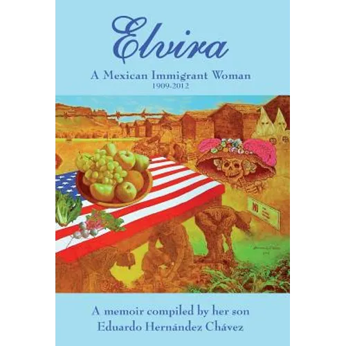 Elvira: A Mexican immigrant woman - Hardcover