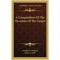 A Compendium of the Doctrines of the Gospel - Hardcover