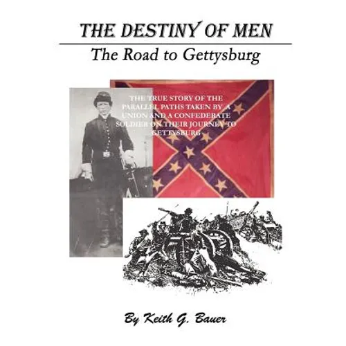 The Destiny of Men: The Road to Gettysburg - Hardcover