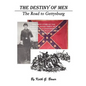 The Destiny of Men: The Road to Gettysburg - Hardcover