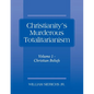 Christianity's Murderous Totalitarianism: Volume 1 - Christian Beliefs - Paperback