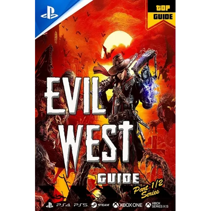 Evil West Complete Guide: Tips, Tricks & Strategies - Paperback