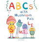 ABCs with Mushroom Pals - Hardcover