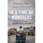 In a Time of Monsters: Travels Through a Middle East in Revolt - Paperback