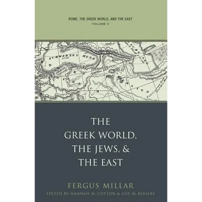 Rome, the Greek World, and the East: Volume 3: The Greek World, the Jews, and the East - Paperback