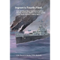 Ingram's Fourth Fleet: U.S. and Royal Navy Operations Against German Runners, Raiders, and Submarines in the South Atlantic in World War II - Paperback
