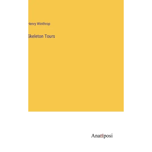 Skeleton Tours - Hardcover