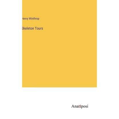Skeleton Tours - Hardcover