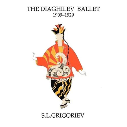 The Diaghilev Ballet 1909 - 1929 - Paperback