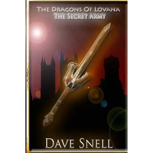 The Dragons of Lovana: The Secret Army - Paperback