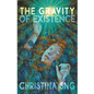 The Gravity of Existence - Paperback