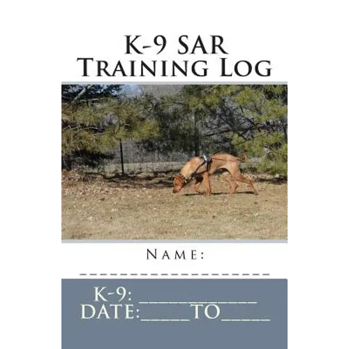 K-9 SAR Training Log - Paperback