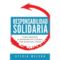 Responsabilidad solidaria: Cómo mejorar el rendimiento laboral por medio del apoyo - Paperback