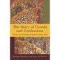 The Story of Creeds and Confessions: Tracing the Development of the Christian Faith - Paperback
