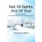 Not All Spirits Are of God: An Arctic Adventure of the Inupiat Whaling People of Northwest Alaska - Paperback