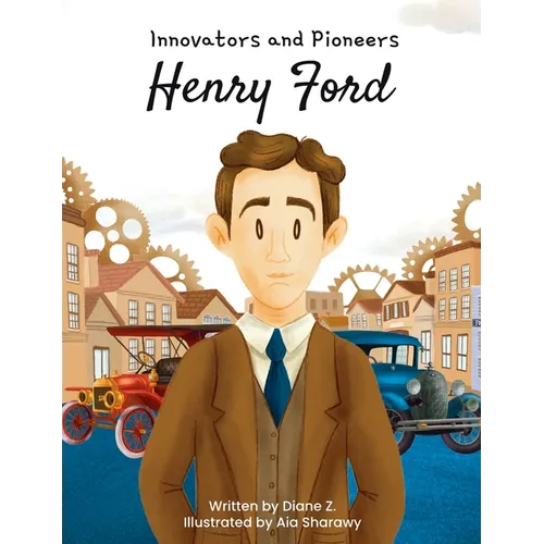 Henry Ford Innovators and Pioneers - Hardcover