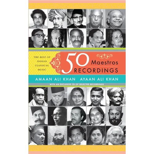 50 Maestros, 50 Recordings: The Best Of Indian Classical Music - Paperback