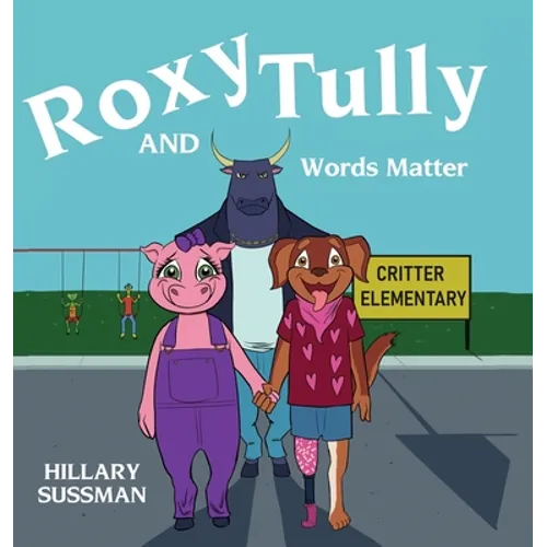 Roxy and Tully: Words Matter - Hardcover