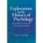 Explorations in the History of Psychology: Persisting Themata and Changing Paradigms - Paperback
