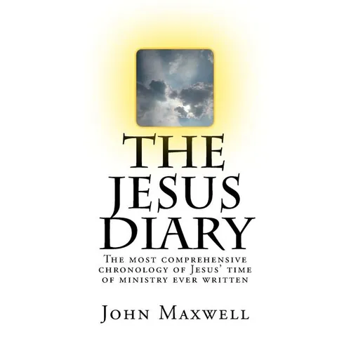 The Jesus Diary - Second Edition: The most comprehensive chronology of Jesus' time of ministry ever written - Paperback