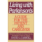 Living with Parkinson's: A Guide for the Patient and Caregiver - Paperback