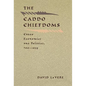 The Caddo Chiefdoms: Caddo Economics and Politics, 700-1835 - Hardcover