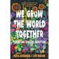 We Grow the World Together: Parenting Toward Abolition - Hardcover