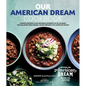 Our American Dream Cookbook: Favorite Recipes & Inspiring Journeys of 80 Culinary Trailblazers from Samuel Adams Brewing the American Dream - Hardcover