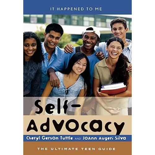 Self-Advocacy: The Ultimate Teen Guide - Hardcover