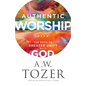 Authentic Worship - Hardcover