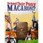 Who Named Their Pony Macaroni?: Poems about White House Pets - Hardcover