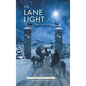 The Lane Light: A Christmas Story - Hardcover