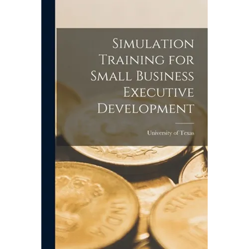Simulation Training for Small Business Executive Development - Paperback