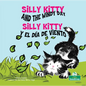 Silly Kitty Y El Día de Viento (Silly Kitty and the Windy Day) Bilingual Eng/Spa - Paperback
