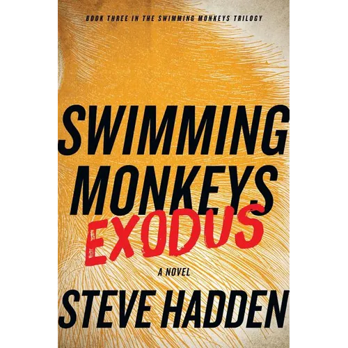 Swimming Monkeys: Exodus (Book Three in the Swimming Monkeys Trilogy) - Paperback