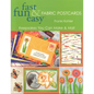 Fast Fun & Easy Fabric Postcards: Keepsakes You Can Make & Mail - Paperback