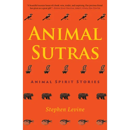 Animal Sutras: Animal Spirit Stories - Hardcover