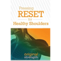Pressing RESET for Healthy Shoulders - Paperback