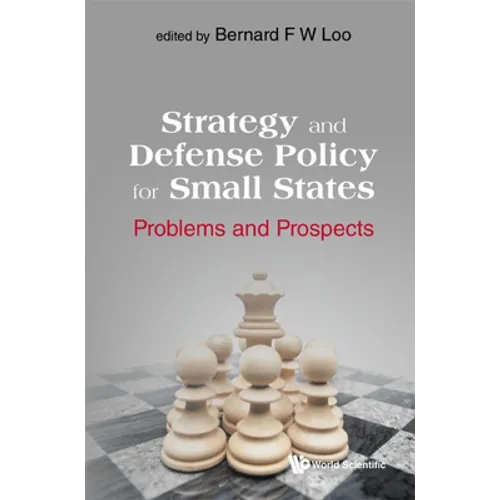 Strategy and Defense Policy for Small States: Problems and Prospects - Hardcover
