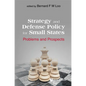 Strategy and Defense Policy for Small States: Problems and Prospects - Hardcover