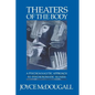 Theaters of the Body: A Psychoanalytic Approach to Psychosomatic Illness - Paperback