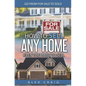How to Sell Any Home Even the Hard to Sell: Go from for Sale to Sold - Paperback