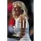 Jill: A Biography of the First Lady - Hardcover