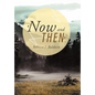Now and Then - Hardcover