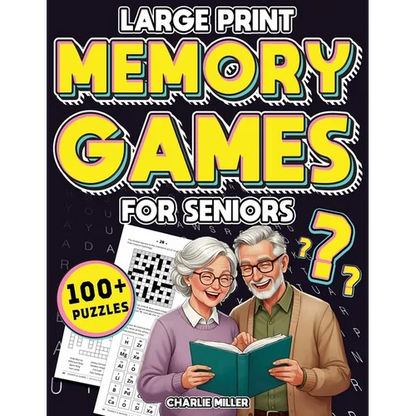 Memory Games for Seniors (Large Print): A Fun Activity Book with Brain Games, Word Searches, Trivia Challenges, Crossword Puzzles for Seniors and More - Paperback