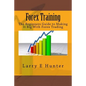 Forex Training: The Beginners Guide to Making It Big With Forex Trading - Paperback